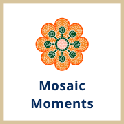 Mosaic Moments