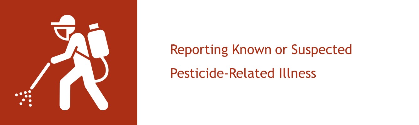 Reporting Known or Suspected Pesticide Related Illness
